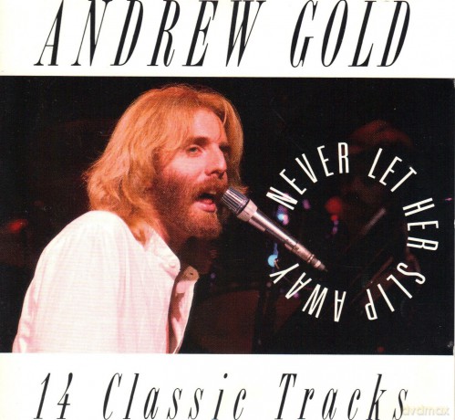 Andrew Gold: Never Let Her Slip Away - 14 Classic Tracks [CD]