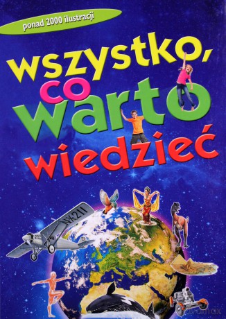 Wszystko, co warto wiedzieć. Encyklopedia... [KSIĄŻKA]