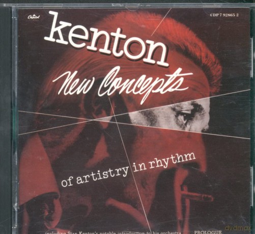 Stan Kenton: New Concepts of Artistry in Rhythm [CD]
