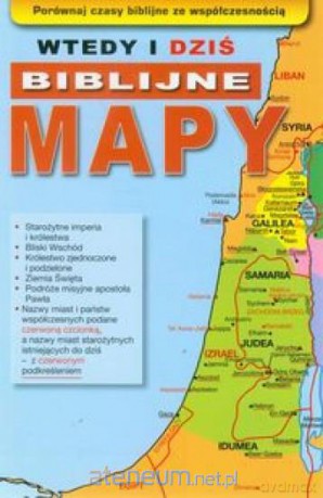 Wtedy i dziś biblijne mapy [KSIĄŻKA]