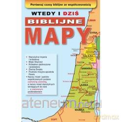Wtedy i dziś.Biblijne mapy [KSIĄŻKA]