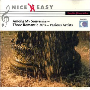 Nice N Easy - Among My Souvenirs, Those Romantic 20's [CD]