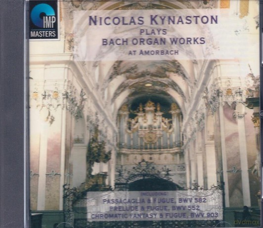 Nicolas Kynaston: Nicolas Kynaston Plays Bach Organ Works at Amorbach [CD]
