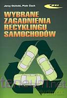 Wybrane zagadnienia recyklingu samochodów [KSIĄŻKA]