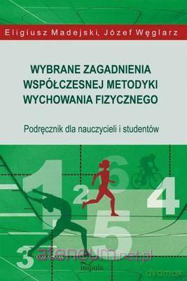 Wybrane zagadnienia współ. metodyki wych. fiz. [KSIĄŻKA]