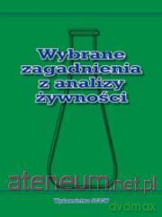 Wybrane zagadnienia z analizy żywności [KSIĄŻKA]
