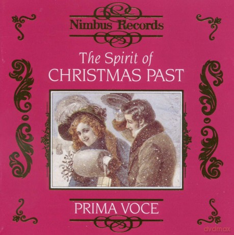 Nimbus Prima Voce: The Spirit of Christmas Past [CD]