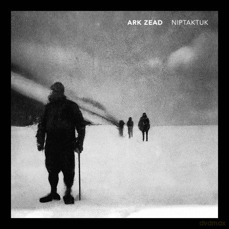 Ark Zead: Niptaktuk [CD]