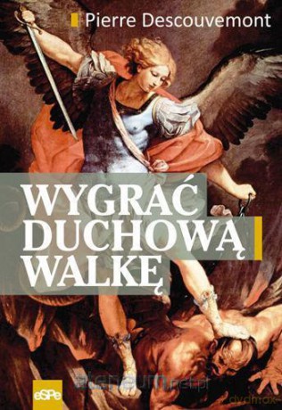 Wygrać duchową walkę [KSIĄŻKA]