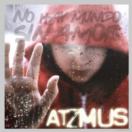 Atzmus: No Hay Mundo Sin Amor [CD]