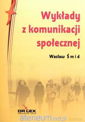 Wykłady z komunikacji społecznej [KSIĄŻKA]