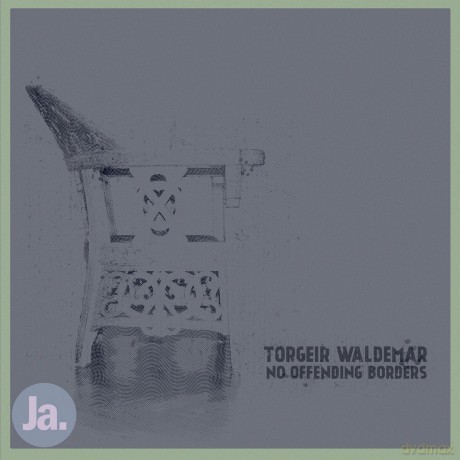 Torgeir Waldemar: No Offending Borders [CD]