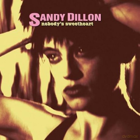 Sandy Dillon: Nobody's Sweetheart [CD]