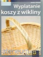 Wyplatanie koszy z wikliny RM [KSIĄŻKA]