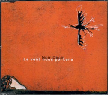 Noir Desir - Le Vent Nous Portera [CD]