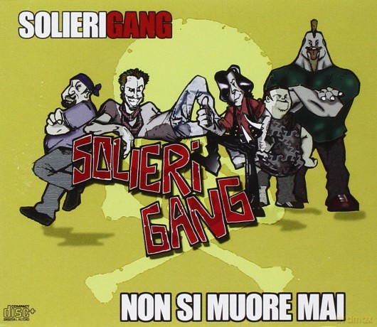 Solieri Gang: Non Si Muore Mai [CD]