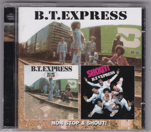 B.T. Express: Non Stop and Shout! [CD]