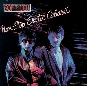 Soft Cell: Non-Stop Erotic Cabaret [CD]