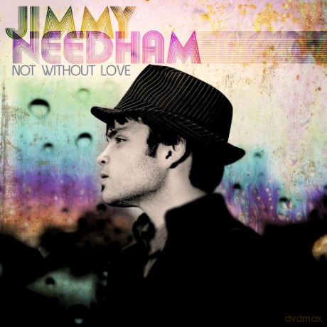 Jimmy Needham: Not Without Love [CD]