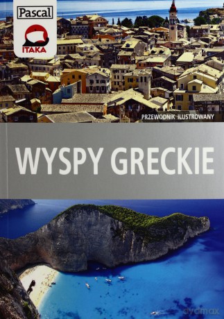 Wyspy Greckie. Przewodnik ilustrowany [KSIĄŻKA]
