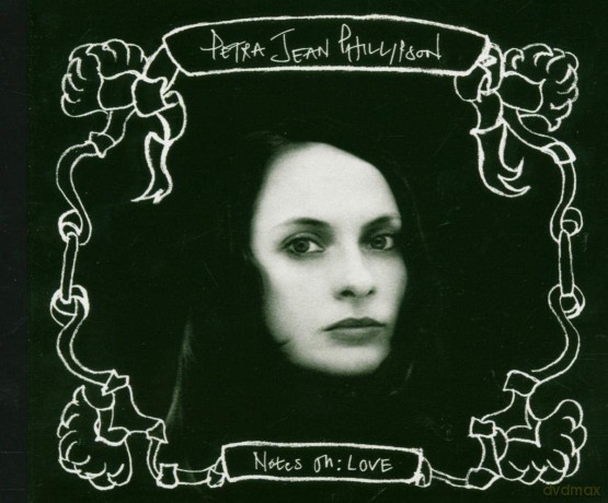Petra Jean Phillipson: Notes on Love [CD]