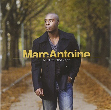 Marc Antoine: Notre Histoire [CD]
