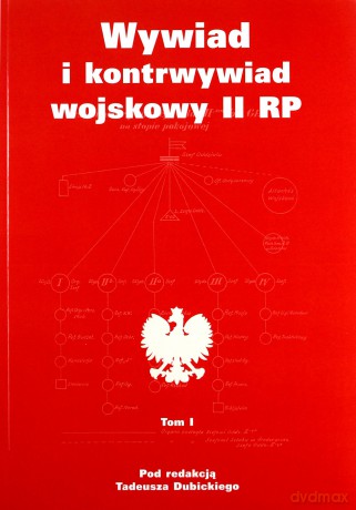 Wywiad i kontrwywiad wojskowy II RP T.1 [KSIĄŻKA]