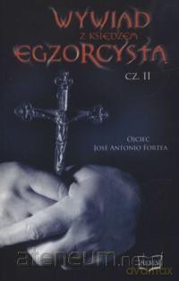 Wywiad z księdzem egzorcystą. Część 2 [KSIĄŻKA]