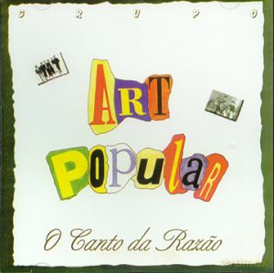 Art Popular: O Canto Da Razao [CD]