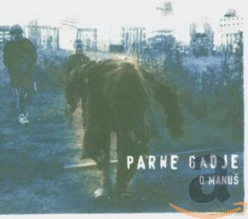 Parne Gadje: O Manus [CD]