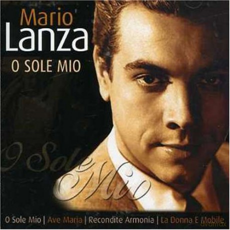 Mario Lanza: O Sole Mio - Lanza,Mario [CD]