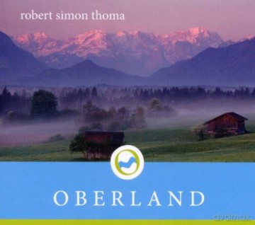 Robert Simon Thoma: Oberland [CD]