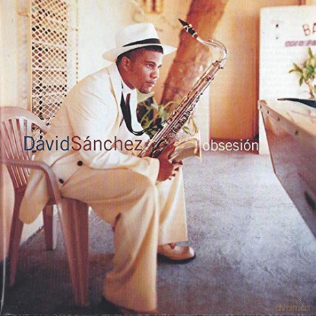 David Sanchez: Obsession [CD]