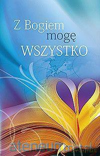 Z Bogiem mogę wszystko [KSIĄŻKA]