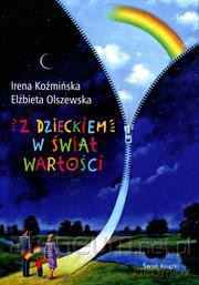 Z dzieckiem w świat wartości [KSIĄŻKA]