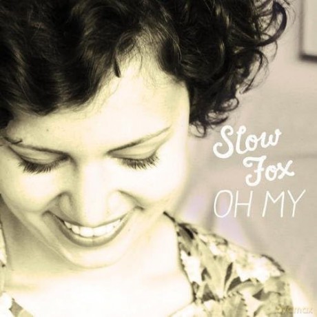 Slow Fox: Oh, My! [CD]