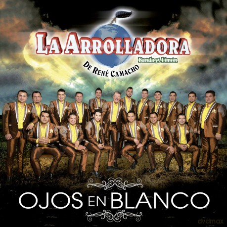 Arrolladora Banda El Limon De Rene Camacho: Ojos en Blanco [CD]