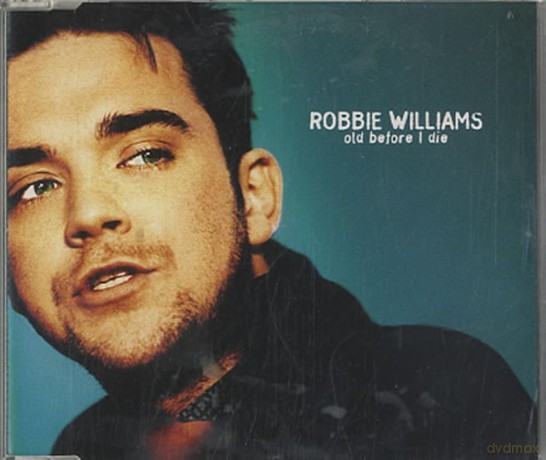 Robbie Williams: Old Before I Die [CD]