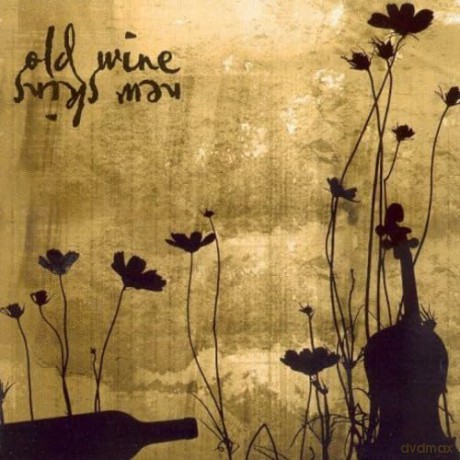 Old Wine, New Skins [CD]