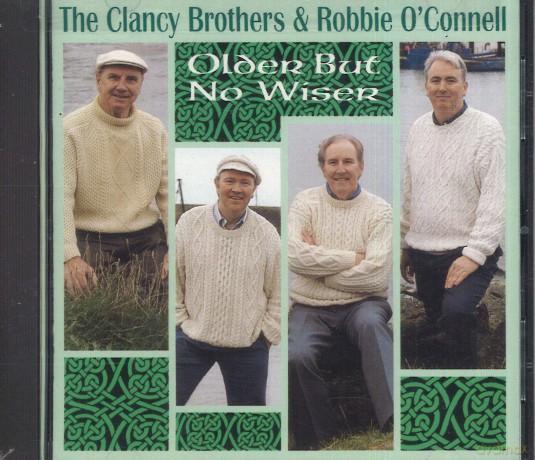 The Clancy Brothers: Older but No Wiser [CD]