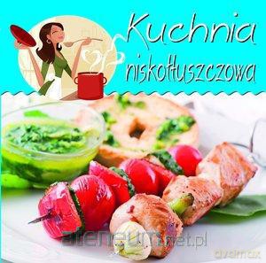 Z kuchennej półeczki. Kuchnia niskotłuszczowa [KSIĄŻKA]