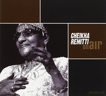 Cheikha Remitti: On Air [CD]
