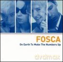 Fosca: On Earth To Make The Numbers U [CD]