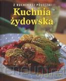 Z kuchennej półeczki. Kuchnia Żydowska [KSIĄŻKA]