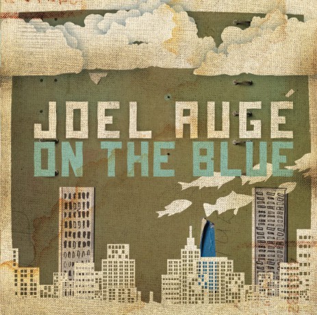 Joel Auge: On The Blue [CD]