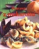 Z kuchennej półeczki. Potrawy z makaronu [KSIĄŻKA]