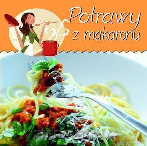 Z kuchennej półeczki. Potrawy z makaronu [KSIĄŻKA]