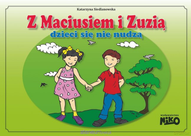 Z Maciusiem i Zuzią dzieci się nie nudzą [KSIĄŻKA]