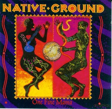 Native Ground: One Fine Mama [CD]