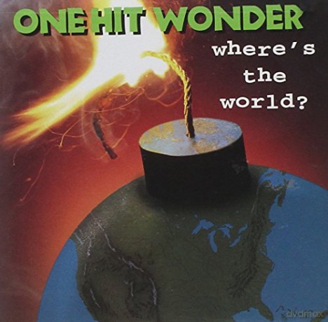 One Hit Wonder: One Hit Wonder-Where's The World [CD]